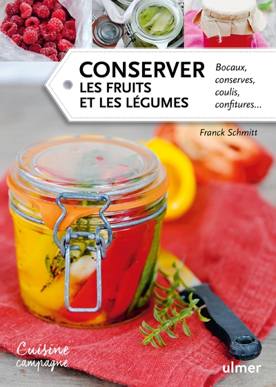 Conserver les fruits et les légumes. bocaux, conserves, coulis, confitures... - Image principale