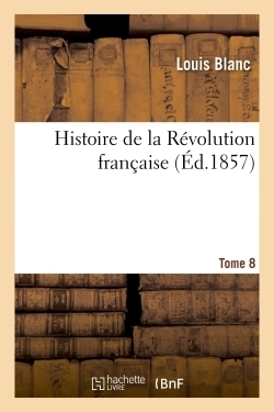 Histoire de la révolution française. tome 8 - Image principale