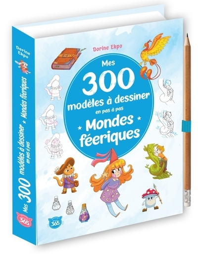 Mes 300 modèles à dessiner en pas à pas - mondes féériques - Image principale