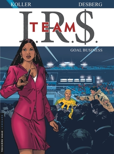 I.r.s. team - tome 3 - goal business - Image principale