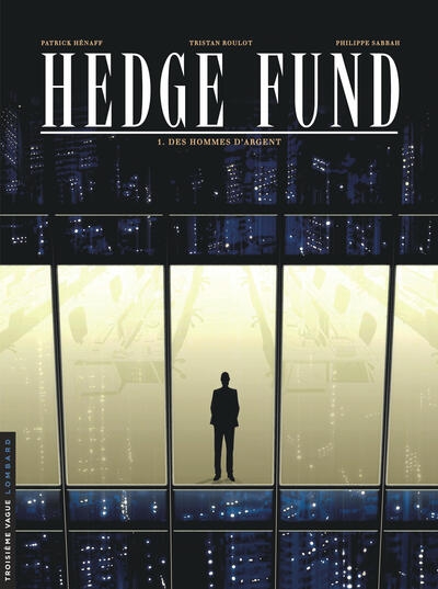 Hedge fund - tome 1 - des hommes d'argent - Image principale