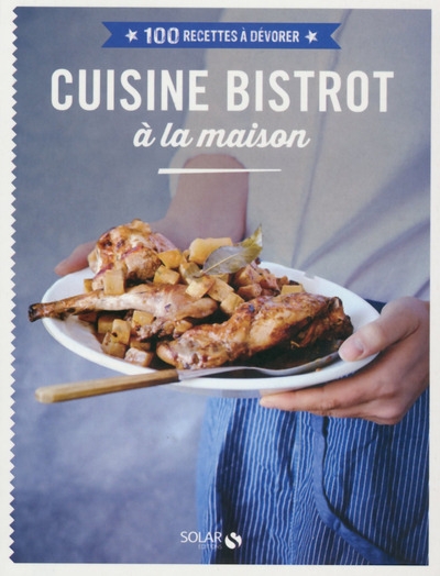 Cuisine bistrot à la maison - 100 recettes à dévorer - Image principale