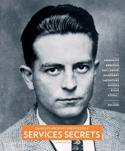 Dans les archives inédites des services secrets - 1870-1989 - Image principale