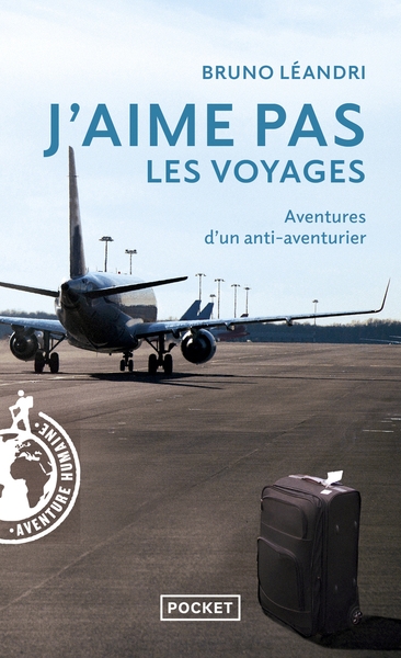 J'aime pas les voyages - aventures d'un anti-aventurier - Image principale
