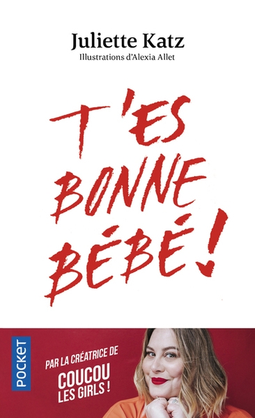 T'es bonne bébé ! - Image principale