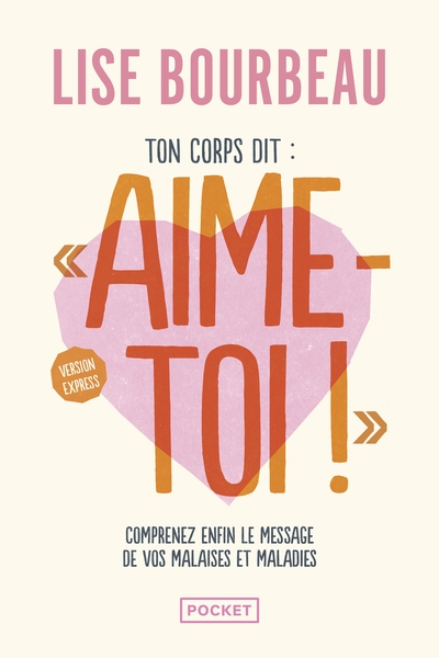 Ton corps dit : "aime-toi !" - version express - les malaises et maladies et leurs messages - Image principale