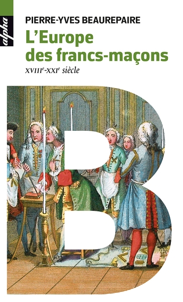L'europe des francs-maçons, xviiie-xxie siècles - Image principale