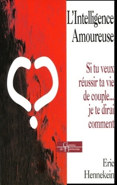 L'intelligence amoureuse - si t uveux réussir ta vie de couple... je te dirai comment - Image principale