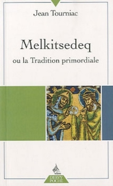 Melkitsedeq ou la tradition primordiale - Image principale