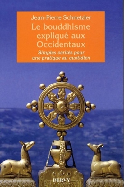 Le bouddhisme expliqué aux occidentaux - simples vérités pour une pratique au quotidien - Image principale