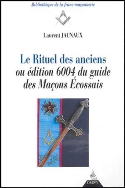 Le rituel des anciens - ou edition 6004 du guide des maçons ecossais - Image principale