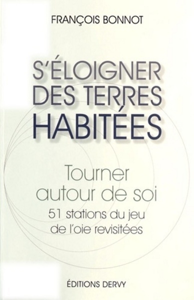 S'éloigner des terres habitées - tourner autour de soi. 51 stations du jeu de l'oie revisitées - Image principale