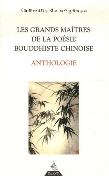 Les grands maîtres de la poésie bouddhiste chino ise - anthologie - Image principale