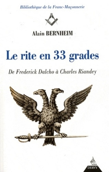 Le rite en 33 grades - de frederick dalcho à charles riandey - Image principale