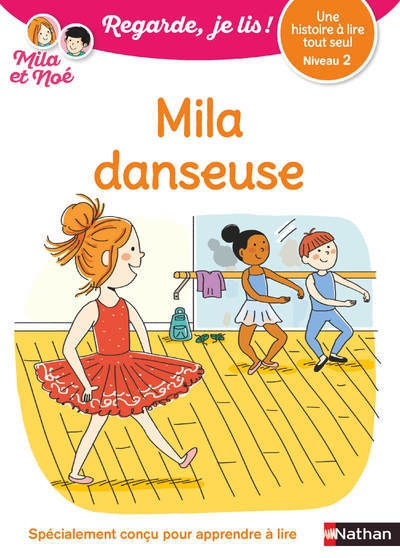 Regarde je lis! une histoire à lire tout seul - mila danseuse niv2 - Image principale