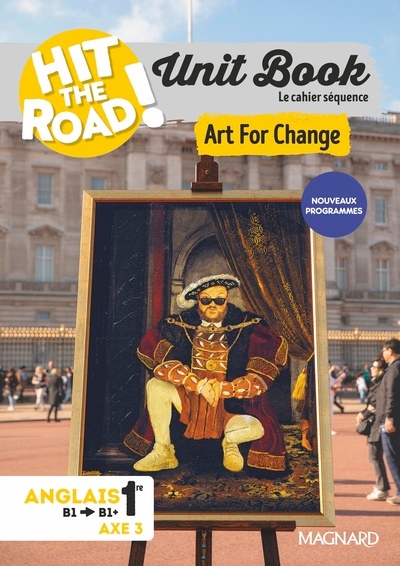 Unit book hit the road anglais 1re (2026) art for change - cahier séquence (axe 3) - Image principale