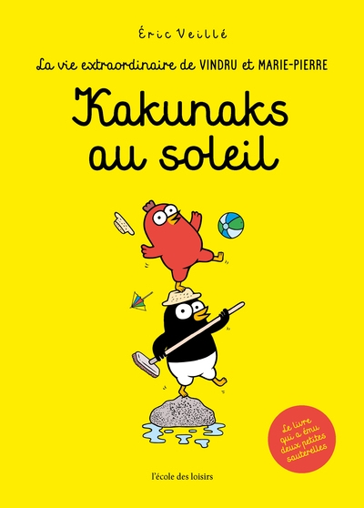 La vie extraordinaire de vindru et marie-pierre - kakunaks au soleil - Image principale