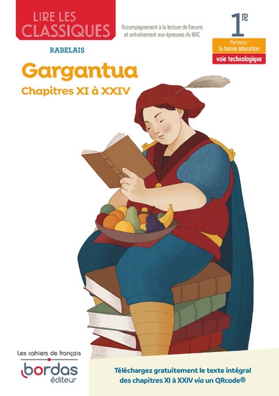 Lire les classiques - français 1re - oeuvre gargantua - chapitres xi à xxiv - voie technologique - Image principale