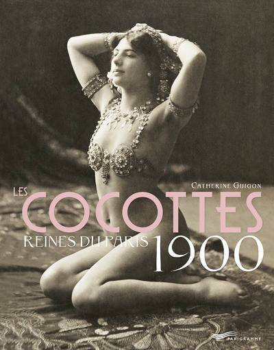 Les cocottes - reines du paris 1900 2ed - Image principale