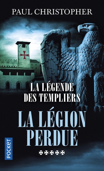 La légende des templiers - tome 5 la légion perdue - Image principale