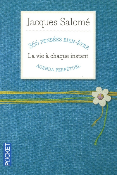 La vie à chaque instant - 366 pensées bien-être - Image principale