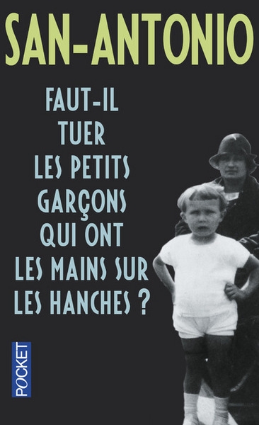 Faut-il tuer les petits garçons qui ont les mainssur les hanches ? - Image principale