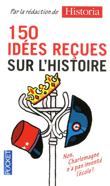 150 idées reçues sur l'histoire - Image principale