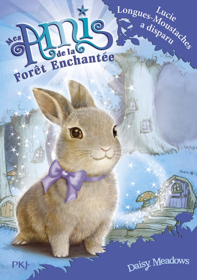 Mes amis de la forêt enchantée - tome 1 lucie longues-moustaches a disparu - Image principale
