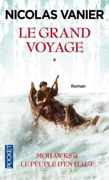 Le grand voyage - tome 1 mohawks et le peuple d'en haut - Image principale