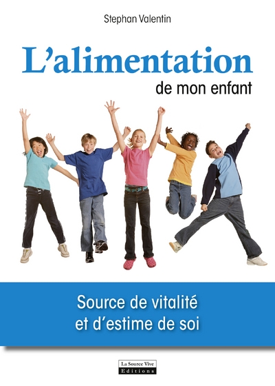 L'alimentation de mon enfant, source de vitalité et d'estime de soi - Image principale