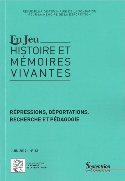En jeu juin 2019 - n°13 - répressions et déportations. recherche et pédagogie - Image principale
