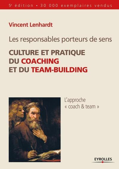 Les responsables porteurs de sens. culture et pratique du coaching et du team-building - Image principale