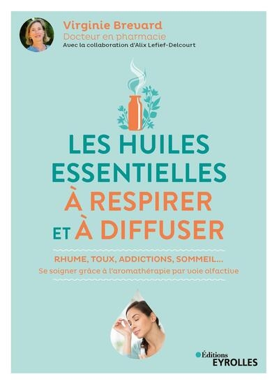 Les huiles essentielles à respirer et à diffuser - Image principale