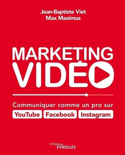 Marketing vidéo : communiquer comme un pro sur youtube, facebook, instagram - Image principale