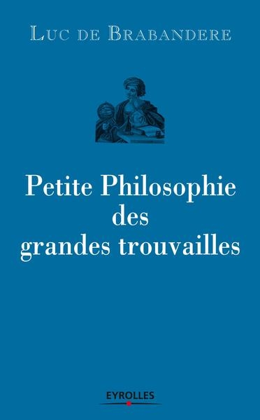 Petite philosophie des grandes trouvailles - Image principale