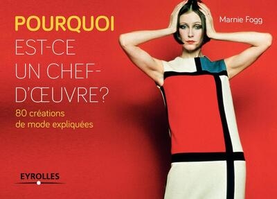 Pourquoi est-ce un chef-d'oeuvre ? 80 créations de mode expliquées - Image principale