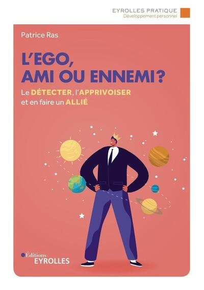 L'ego, ami ou ennemi ? - Image principale