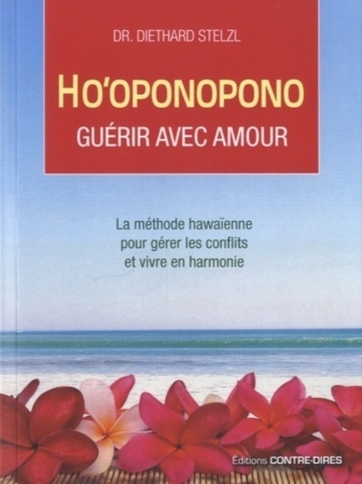 Ho'oponopono, guérir avec amour - la méthode hawaïenne pour gérer les conflits et vivre en harmonie - Image principale