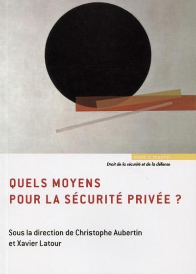 Quels moyens pour la sécurité privée ? - Image principale