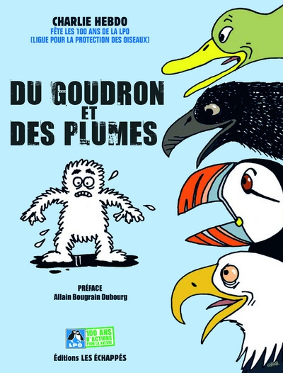 Du goudron et des plumes - charlie hebdo fête les 100 ans de la ligue pour la protection des oiseaux - Image principale