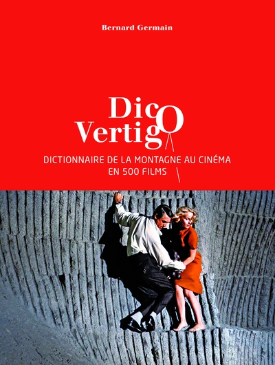 Dico vertigo - dictionnaire de la montagne au cinéma en 500 films - Image principale