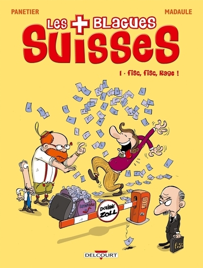 Les blagues suisses t01 fisc, fisc, rage ! - Image principale