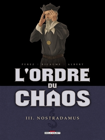 L'ordre du chaos t03 - nostradamus - Image principale