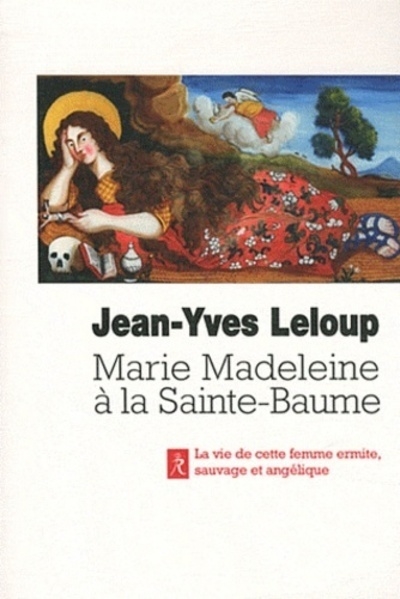 Marie-madeleine a la sainte-baume - la sainte femme, ermite, sauvage et angélique, en provence - Image principale