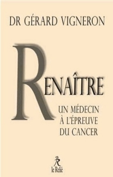 Renaître - les choix d'un médecin face à son cancer - Image principale