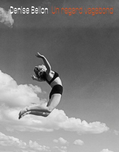 Denise bellon, un regard vagabond - Image principale