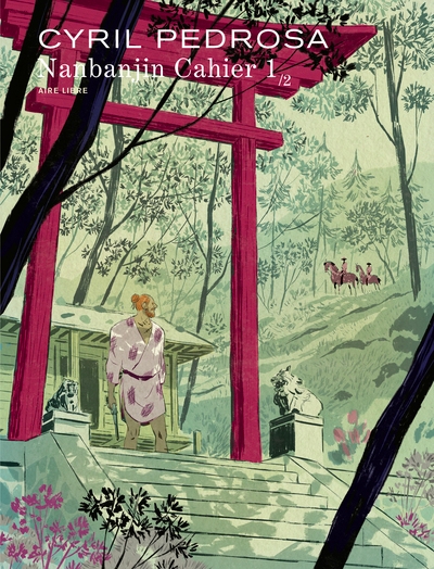 Nanbanjin - cahier 1/2 - cyril pedrosa - Image principale