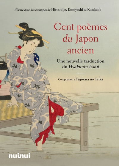 Cent poèmes du japon ancien - une nouvelle traduction du hyakunin isshu - Image principale