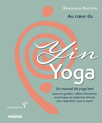 Au coeur du yin yoga - un manuel de yoga lent - Image principale