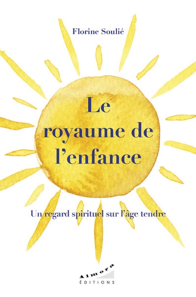Le royaume de l'enfance - un regard spirituel sur l'âge tendre - Image principale